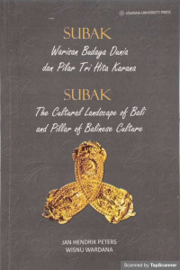 Subak Warisan Budaya Dunia dan Pilar Tri Hita Karana