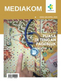 Mediakom Edisi 129/April 2021 : Puasa di Tengah Pagebluk