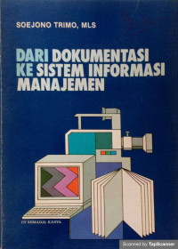 Dari Dokumentasi ke Sistem Informasi Manajemen