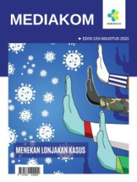 Mediakom Edisi 133/Agustus 2021 : Menekan Lonjakan Kasus