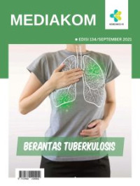 Mediakom Edisi 134/September 2021 : Berantas Tuberkulosis