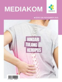 Mediakom Edisi 136/November 2021 : Hindari Tulang Keropos