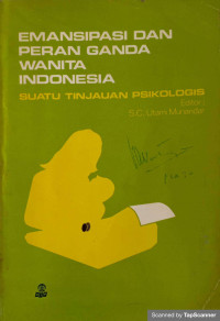 Emansipasi dan Peran Ganda Wanita Indonesia: Suatu Tinjauan Psikologis