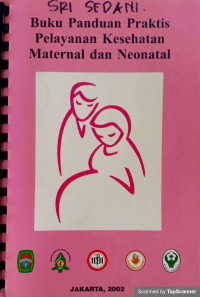 Buku Panduan Praktis Pelayanan Kesehatan Maternal dan Neonatal