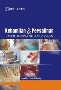 Kehamilan & Persalinan : Panduan Praktik Pemeriksaan