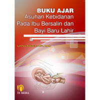 Buku Ajar Asuhan Kebidanan Pada Ibu Bersalin dan Bayi Baru Lahir