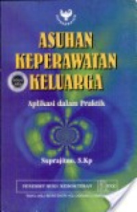 Asuhan Keperawatan Keluarga Aplikasi dalam Praktik