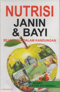 Nutrisi Janin & Bayi : sejak usia dalam kandungan