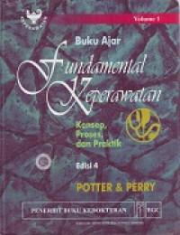 Buku Ajar Fundamental Keperawatan : Konsep, Proses, dan Praktik Volume 1 edisi 4