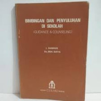 Bimbingan dan Penyuluhan di Sekolah
(Guidance & Counseling)