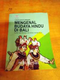 Mengenal Budaya Hindu di Bali