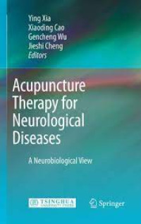 Acupuncture Therapy for Neurological Diseases : A Neurobiological View