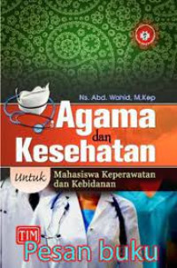 Agama dan Kesehatan Untuk Mahasiswa Keperawatan dan Kebidanan