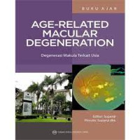 Age-Related Macular Degeneration: Degenerasi Makula Terkait Usia