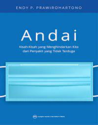 Andai: Kisah-Kisah yang Menghindarkan Kita dari Penyakit Yang Tidak Terduga