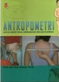 Antropometri : Untuk Kedokteran, Keperawatan, Gizi, dan Olahraga