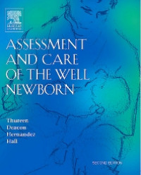 Assessment And Care Of The Well Newborn