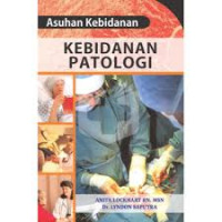 Asuhan Kebidanan : Kebidanan Patologi