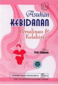 Asuhan Kebidanan : Persalinan & Kelahiran