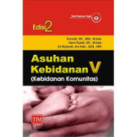 Asuhan Kebidanan V (Kebidanan Komunitas) Edisi 2