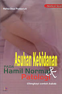 Asuhan Kebidanan pada Hamil Normal & Patologi