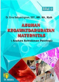 Asuhan Kegawatdaruratan Maternitas ( Asuhan Kebidanan Patologi )