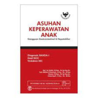 Asuhan Keperawatan Anak Gangguan Gastrointestinal & Hepatobilier : Diagnosis NANDA_I, hasil NOC, Tindakan NIC