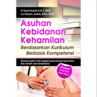 Asuhan Kebidanan Kehamilan Berdasarkan Berbasis Kompetensi Disertai daftar tilik langkah pemeriksaan kehamilan dan contoh soal kompetensi