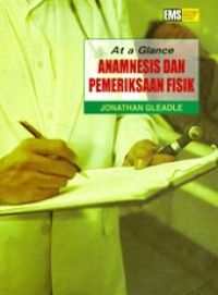 At a Glance: Anamnesis dan Pemeriksaan Fisik