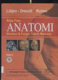 Atlas Foto Anatomi Struktur & Fungsi Tubuh Manusia