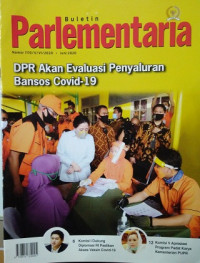 Buletin Parlementaria Nomor 1110/V/VI/2020. Juni 2020 : DPR Akan Evaluasi Penyaluran Bansos Covid-19