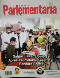 Buletin Parlementaria Nomor 1106/I/VI/2020. Juni 2020: Satgas LAwan Covid-19 Apresiasi Protokol Kesehatan Bandara Soetta