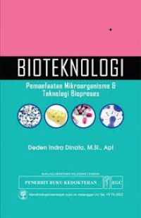 Bioteknologi : Pemanfaatan Mikroorganisme & Teknologi Bioproses