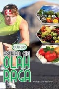 Buku Ajar : Asuhan Gizi Olah Raga