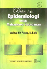 Buku Ajar Epidemiologi untuk Mahasiswa Kebidanan