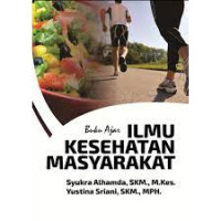 Buku Ajar Ilmu Kesehatan Masyarakat (IKM)