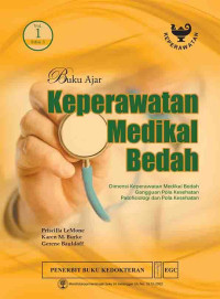 Buku Ajar Keperawatan Medikal Bedah : Dimensi Keperawatan Medikal Bedah, Gangguan Pola Kesehatan, Patofisiologi dan Pola Kesehatan (Vol. 1 Ed. 5)