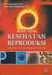 Buku Ajar Kesehatan Reproduksi Teori dan Praktikum