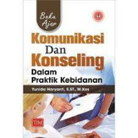 Buku Ajar Komunikasi dan Konseling dalam Praktik Kebidanan