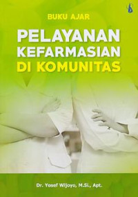 Buku Ajar Pelayanan Kefarmasian Di Komunitas