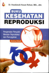 Buku Kesehatan Reproduksi : Pengenalan Penyakit Menular Reproduksi dan Pencegahan