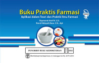 Buku Praktis Farmasi : Aplikasi dalam Teori dan Praktik Ilmu Farmasi