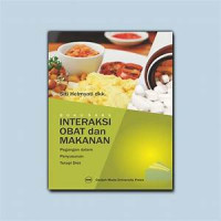 Buku Saku Interaksi Obat dan Makanan ,Pegangan Dalam Penyusunan terapi Diet