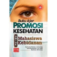 Buku ajar Promosi Kesehatan Untuk Mahasiswa Kebidanan