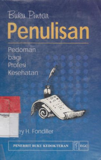 Buku Pintar: Penulisan Pedoman bagi Profesi Kesehatan. Edisi 2