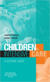 CHILDREN IN INTENSIVE CARE : A Survival Guide