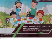 Statistik Kesejahteraan Rakyat Provinsi Bali 2022 : Welfare Statistics of Bali Province 2022