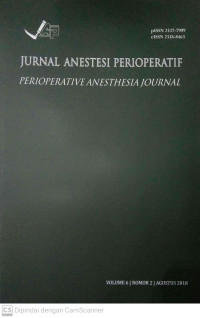 Jurnal Anestesi Perioperatif (Perioperative Anesthesia Journal) Volume 6 Nomor 2 Agustus 2018