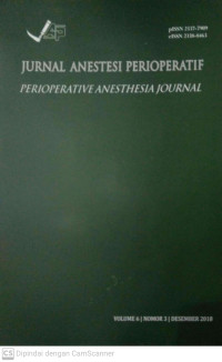 Jurnal Anestesi Perioperatif (Perioperative Anesthesia Journal) Volume 6 Nomor 3 Desember 2018