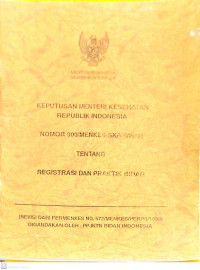 Keputusan Menteri Kesehatan RI . Nomor 900/Menkes/SK/VII/2002 Tentang Registrasi dan Praktik Bidan